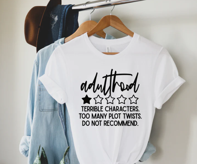 Adulthood Do Not Recommend T-Shirt