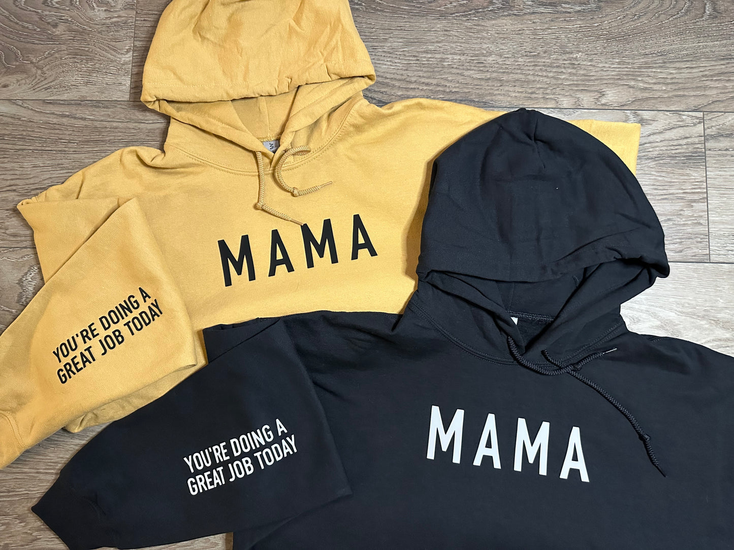 MAMA (You're Doing A Great Job Today) Hoodie