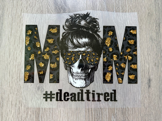 Mom #DeadTiredT-Shirt
